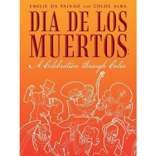 Dia de los Muertos by Chloe Alba Paperback Book
