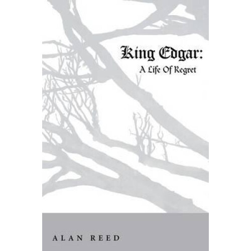 King Edgar by Alan Reed Paperback Book