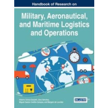 Handbook of Research on Military Aeronautical and Maritime Logistics a