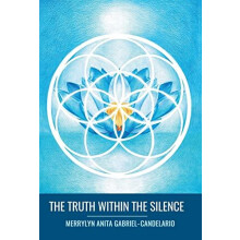 The Truth within the Silence by Merrylyn Anita GabrielCandelario Hardc