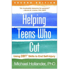 Helping Teens Who Cut Second Edition by Hollander Michael MA Harvard M