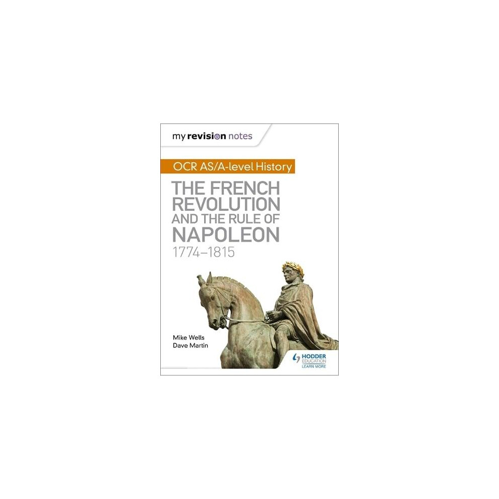 Riachristiecollections My Revision Notes: Ocr As/A-Level History: The French Revolution And The Rule Of Napoleon 1774-1815