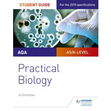AQA A-level Biology Student Guide: Practical Biology (Aqa Student Guides)