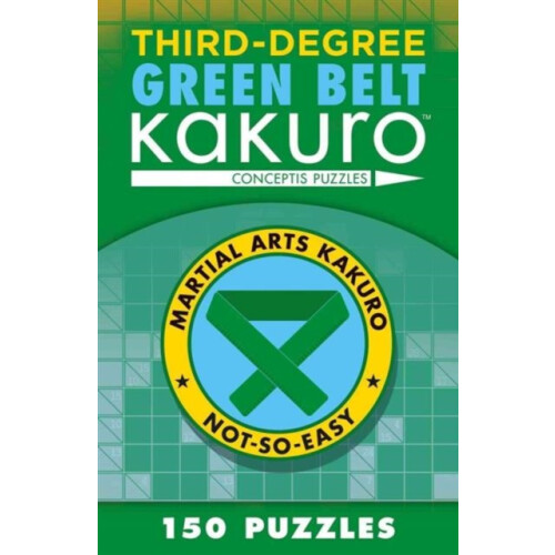 ThirdDegree Green Belt Kakuro by Conceptis Puzzles Paperback Book