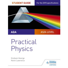 AQA A-level Physics Student Guide: Practical Physics (Practical Physics As/a)