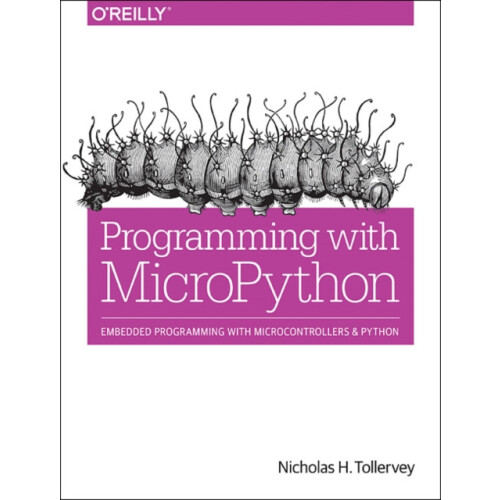 Programming with MicroPython by Nicholas H. Tollervey Paperback Book