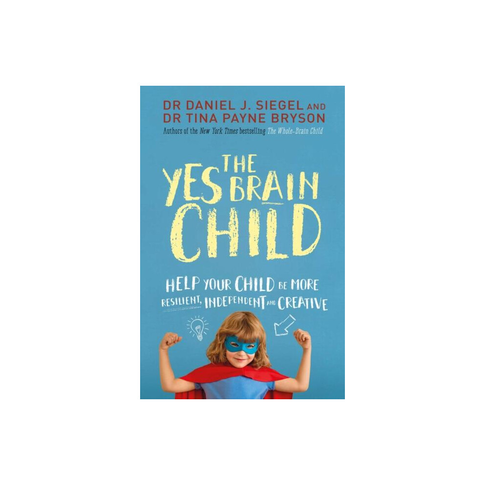 Riachristiecollections The Yes Brain Child By Ph.d. Tina Payne Bryson Paperback Book