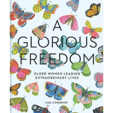 Glorious Freedom by Lisa Congdon Hardcover Book