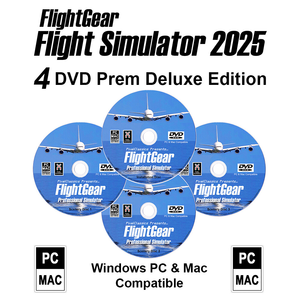 Flight Simulator 2025 X Premium DELUXE Edition Flight Sim FlightGear 4 Disc DVD CD For Microsoft Windows 11 10 PC & Mac / 600 Aircraft + Scenery