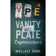 Vanity Plate Expressions by Wallace Dunn Paperback Book