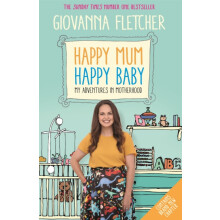 Happy Mum Happy Baby by Giovanna Fletcher Paperback Book