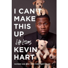 I Can't Make This Up: Life Lessons