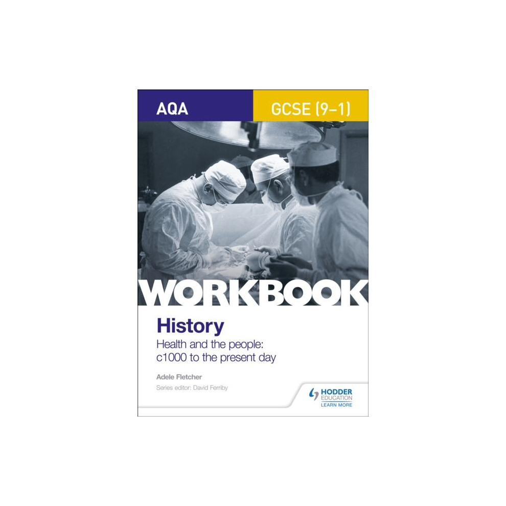 AQA GCSE (9-1) History Workbook: Health and the people, c1000 to the present day - Image 5
