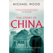 The Story of China by Michael Wood Paperback Book