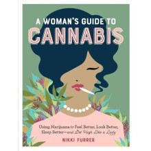 A Womans Guide to Cannabis by Nikki Furrer Paperback Book