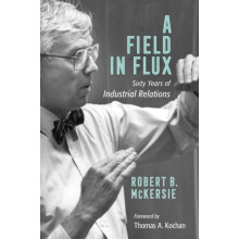 A Field in Flux by Robert B. McKersie Hardcover Book