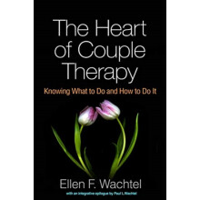 The Heart of Couple Therapy by Wachtel Ellen F. private practice Unite