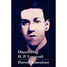 Discovering H.P. Lovecraft by Darrell Schweitzer Paperback Book
