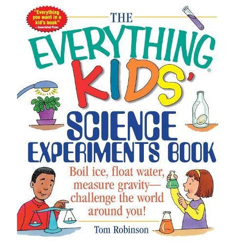The Everything Kids Science Experiments Book by Tom Robinson Paperback