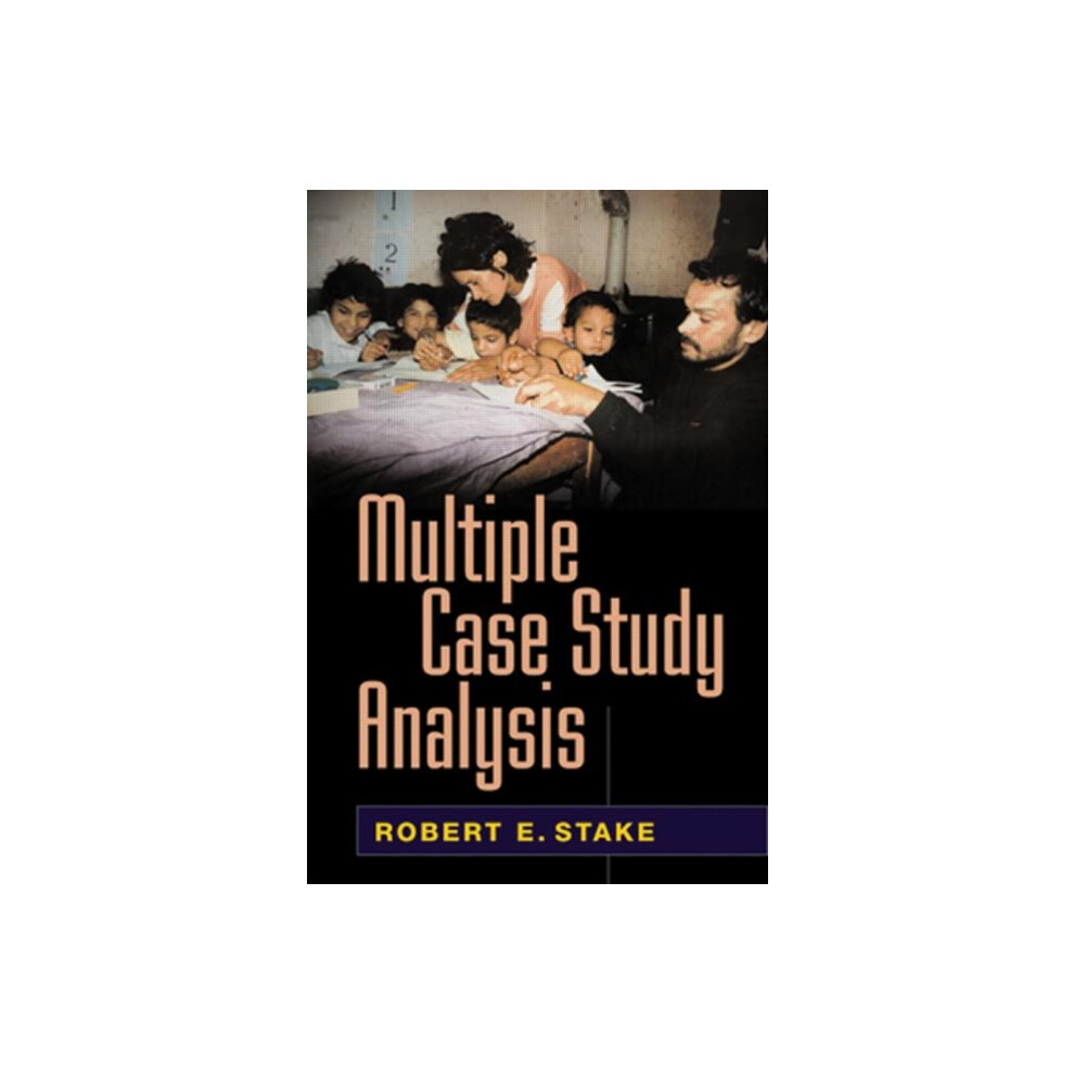 Multiple Case Study Analysis by Robert E. Stake Paperback Book