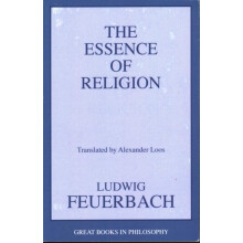 The Essence of Religion by Ludwig Feuerbach Paperback Book