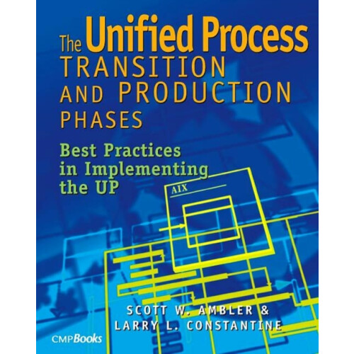 The Unified Process Transition and Production Phases by Larry Constant