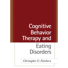 Cognitive Behavior Therapy and Eating Disorders by Deborah M. Hawker H