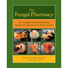 The Fungal Pharmacy: Medicinal Mushrooms and Lichens of North America