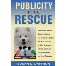 Publicity to the Rescue by Susan C Daffron Paperback Book