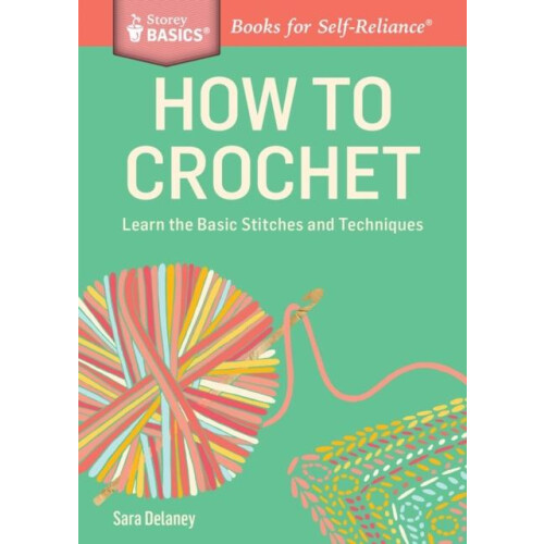 How to Crochet by Sara Delaney Paperback Book