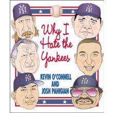 Why I Hate the Yankees by Josh Pahigian Paperback Book