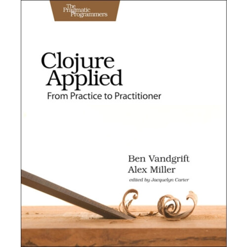 Clojure Applied by Ben Vandgrift Paperback Book
