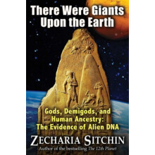 There Were Giants Upon the Earth by Zecharia Sitchin Paperback Book