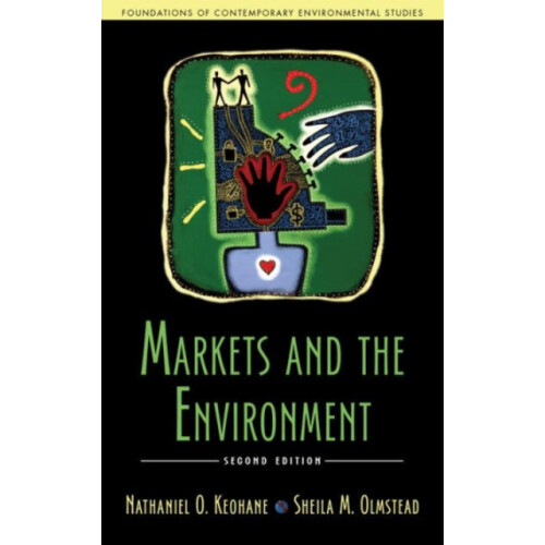 Markets and the Environment Second Edition by Sheila M. Olmstead Paper