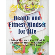Health and Fitness Mindset for Life Large Print by Kelly Larson Paperb