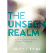 The Unseen Realm by Michael S. Heiser Hardcover Book
