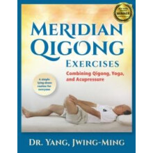 Meridian Qigong Exercises by Yang Dr. JwingMing Ph.D. Paperback Book