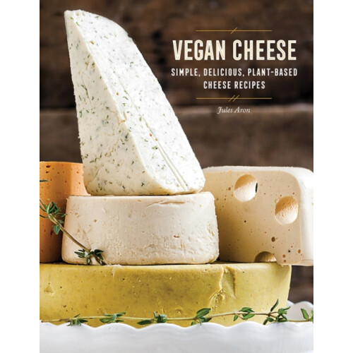 Vegan Cheese by Jules Aron Hardcover Book