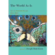 The World As Is by Joseph Hutchison Hardcover Book