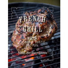French Grill by Susan Herrmann Loomis Hardcover Book