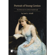 Portrait of Young Genius The Mind and Art of Marie Bashkirtseff by Joe