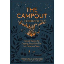 The Campout Cookbook by Marnie Hanel Hardcover Book
