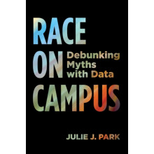 Race on Campus by Julie J. Park Paperback Book