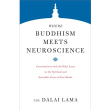 Where Buddhism Meets Neuroscience by H.H. The Dalai Lama Paperback Boo