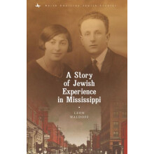 A Story of Jewish Experience in Mississippi by Leon Waldoff Paperback