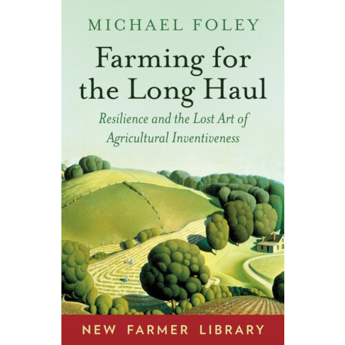 Farming for the Long Haul by Michael Foley Paperback Book