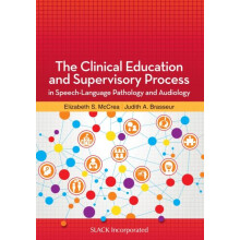 The Clinical Education and Supervisory Process in SpeechLanguage Patho