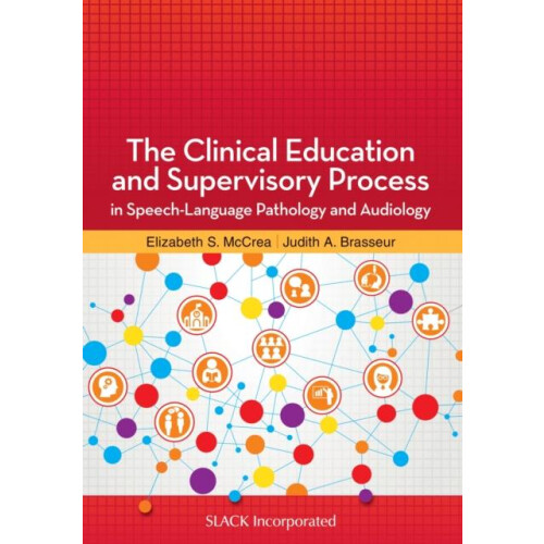 The Clinical Education and Supervisory Process in SpeechLanguage Patho