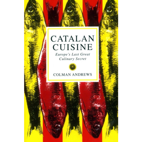 Catalan Cuisine by Colman Andrews Paperback Book