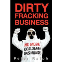 Dirty Fracking Business by Peter Ralph Paperback Book